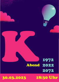 K-Abend 1972 - 2022 - 2072